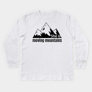 She is moving mountains Kids Long Sleeve T-Shirt